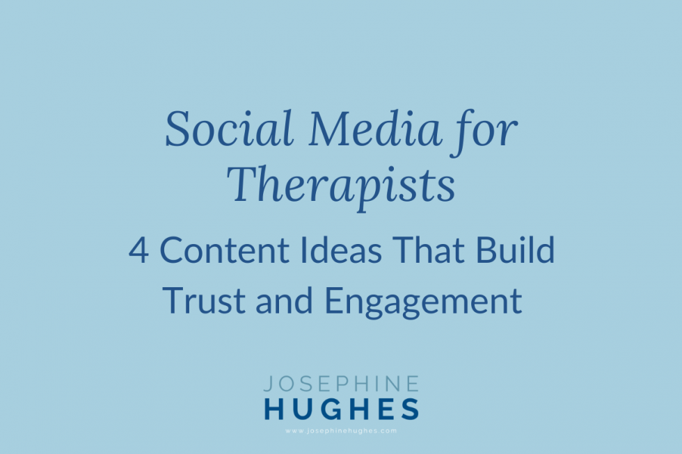 Social Media for Therapists: 4 Content Ideas That Build Trust and ...