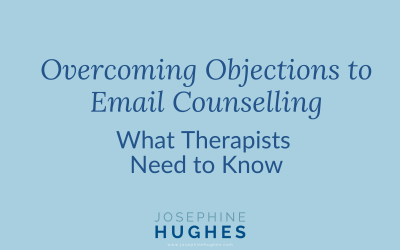 Overcoming Objections to Email Counselling: What Therapists Need to Know