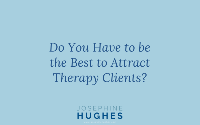 Do You Have to be the Best to Attract Therapy Clients?